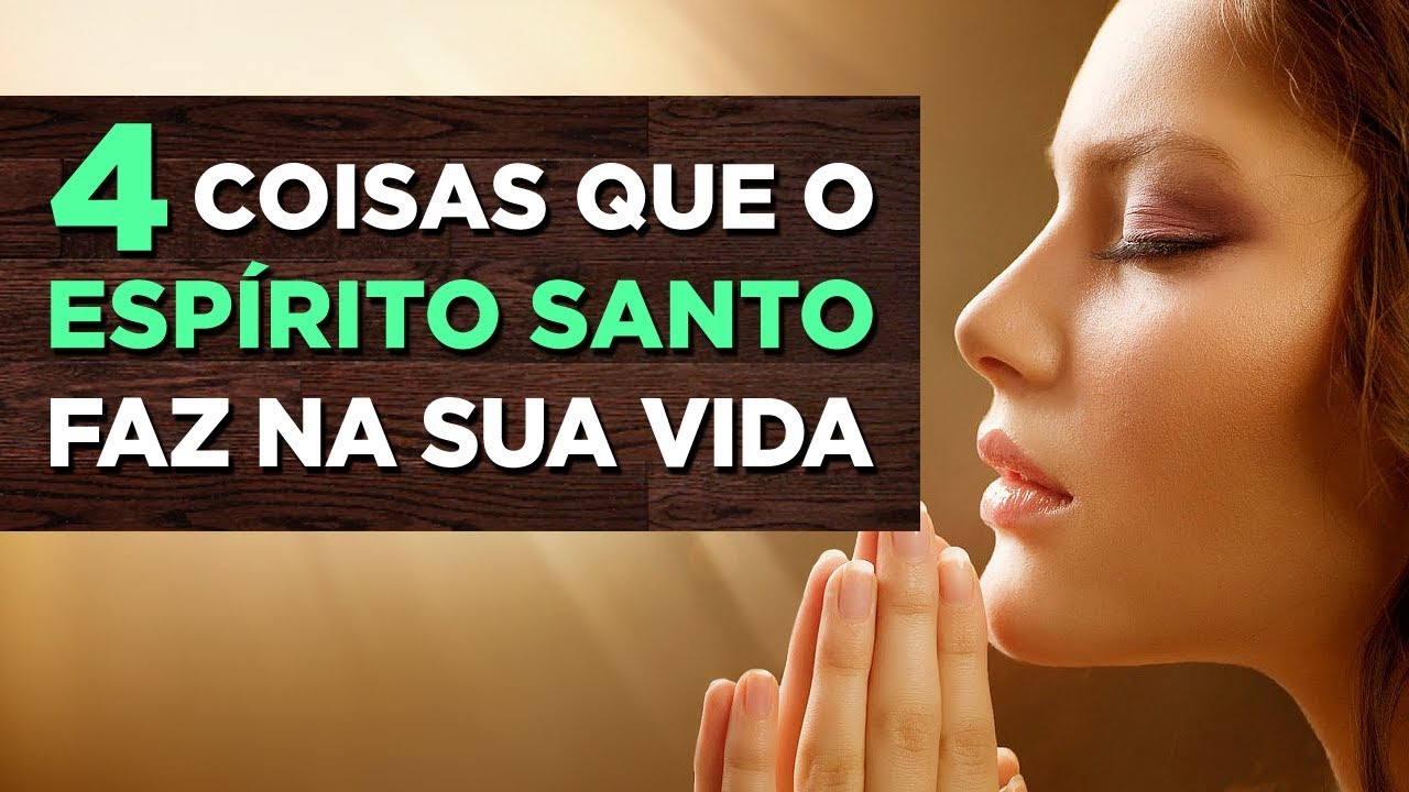 4 COISAS QUE O ESPÍRITO SANTO FAZ NA VIDA DO CRISTÃO – Pastor Antonio Junior