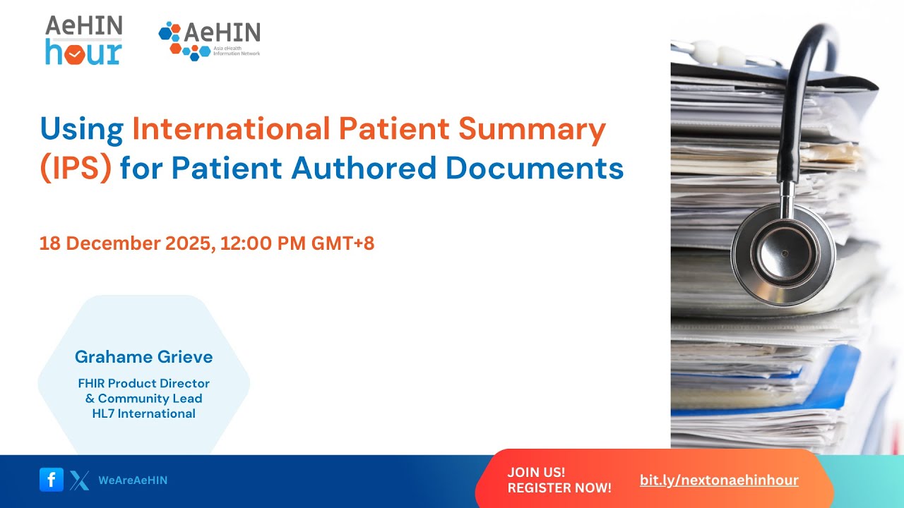 AeHIN Hour - Using International Patient Summary (IPS) for Patient Authored Documents