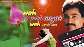 woh pehli Nazar woh peheli asar | kumar sanu| Baby Love me Unreleased Album |Bk melody world