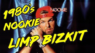 1980s Nookie - Limp Bizkit - Full Song