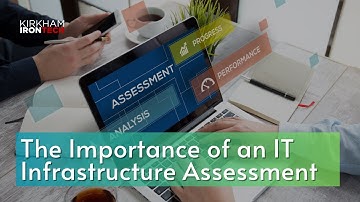 The Importance of an IT Infrastructure Assessment