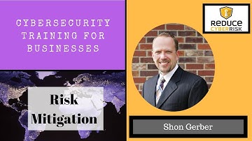 Risk Mitigation - Cybersecurity for Business