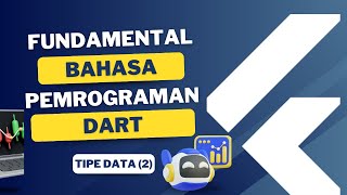 Tipe Data Bahasa Pemrograman Dart Part 2 - Untuk Pemula