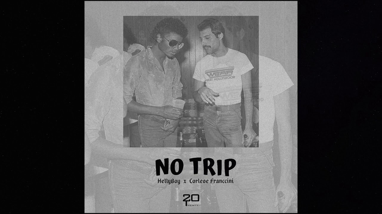 Watch NO TRIP ( HellyBoy x Corleone Franccini ) on YouTube Watch NO TRIP ( HellyBoy x Corleone Franccini ) on YouTube