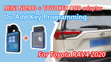 MINI ND900 + TOYOKEY OBD adapter Do Add Key Programming for Toyota RAV4 2020 HUA SHI LOCKSMITH