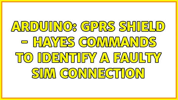 Arduino: GPRS shield - Hayes commands to identify a faulty SIM connection
