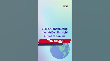 Tây Ninh: Giải cứu thành công nam thiếu niên nghi bị 