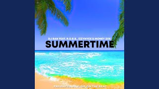 Summertime (feat. R.O.B.B., IzzyNyce & Money Zoe)