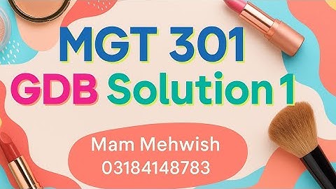 MGT301 GDB 1 Solution | Principles of Marketing |Spring 2025| Halal Cosmetic Trends in Pakistan