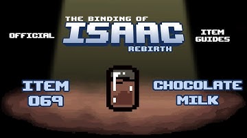 Official TBOI Item Guides No. 069: Chocolate Milk