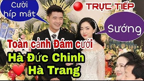 Đám cưới Hà Đức Chinh | Hà Đức Chinh cưới vợ | Hà Đức Chinh và Hà Trang