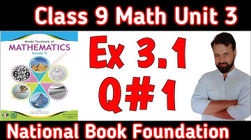 Class 9 Math Ex 3.1 Q1 National Book Foundation | Class 9 Exercise 3.1 NBF New Book Q1 | Fbise 2024
