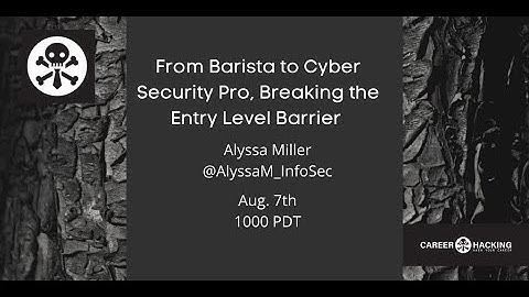 Alyssa Miller - From Barista to Cyber Security Pro - DEF CON 28 Career Hacking Village