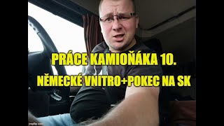 PRÁCE KAMIOŇÁKA 10 - Německé vnitro + pokec na SK