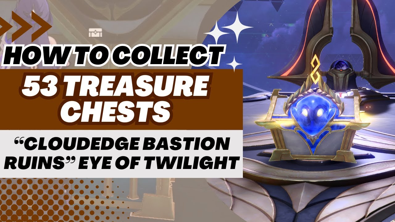 【Honkai: Star Rail】All 53 Treasure Chests in "Cloudedge Bastion Ruins" Eye of Twilight 【Honkai: Star Rail】All 53 Treasure Chests in "Cloudedge Bastion Ruins" Eye of Twilight