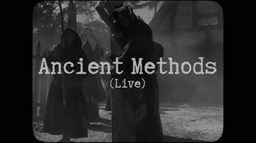 BLACK Ancient Methods (Live)