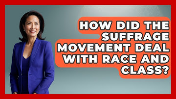 How Did The Suffrage Movement Deal With Race And Class? - Gender Equality Network