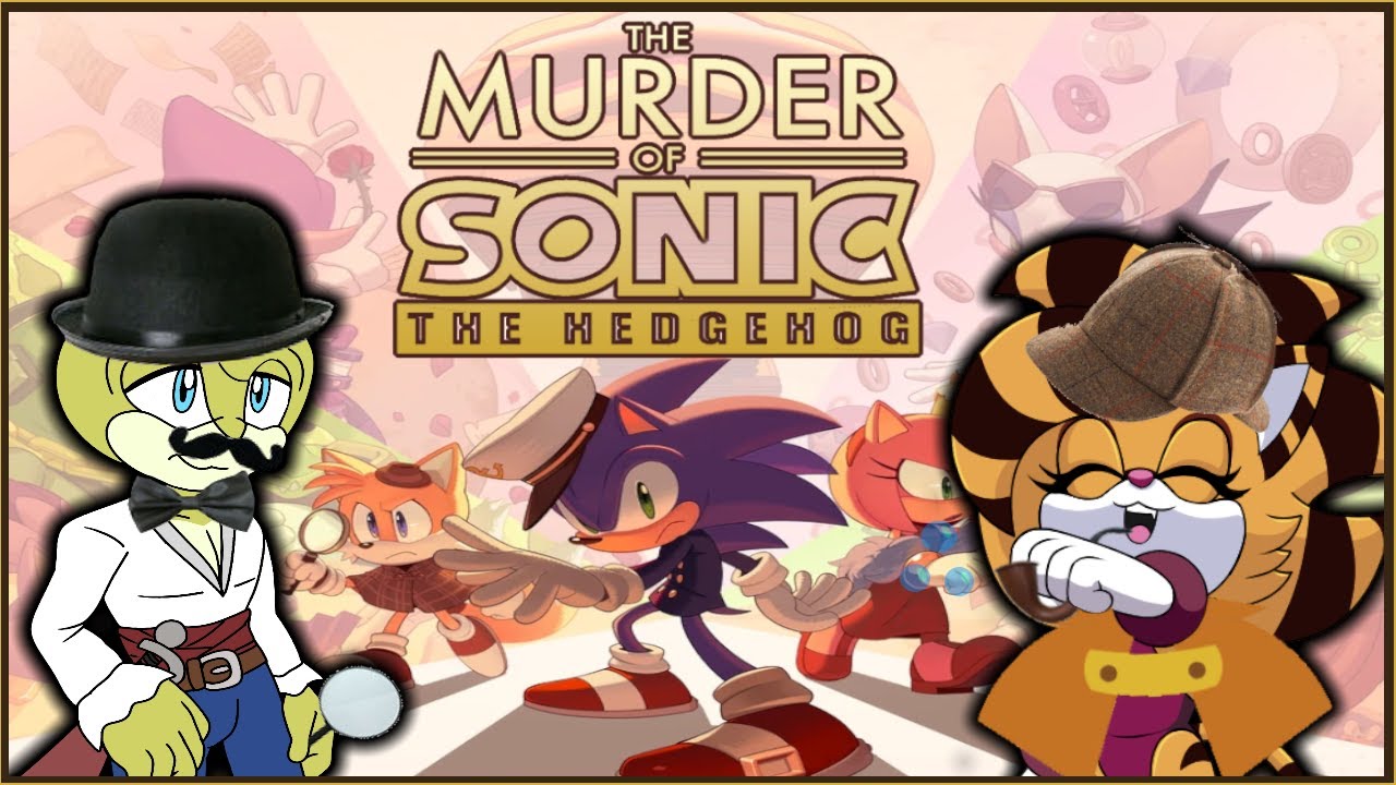 My Friend's First Time VA! - The Murder of Sonic the Hedgehog Gameplay Walkthrough Part 1