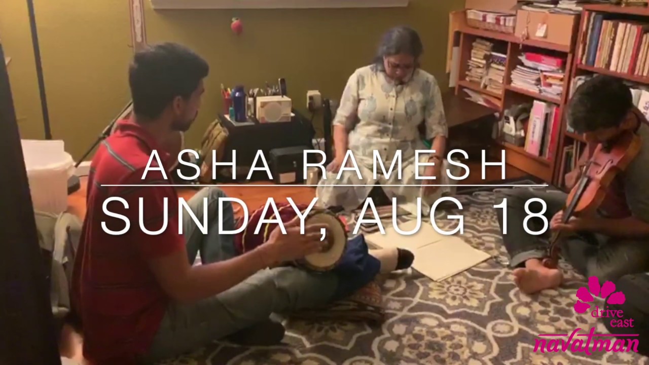 Navatman's Drive East 2019: Asha Ramesh: carnatic vocal and mrdangam ...