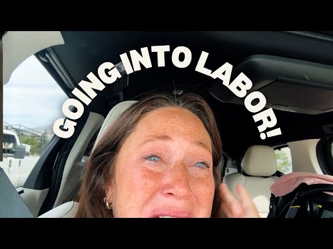 Going into labor!