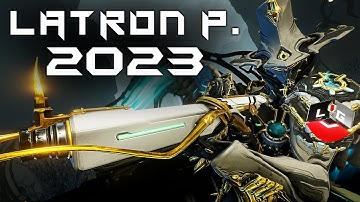 Latron Prime Build 2023 (Guide) - Still Serving The Smackdown (Warframe Gameplay)