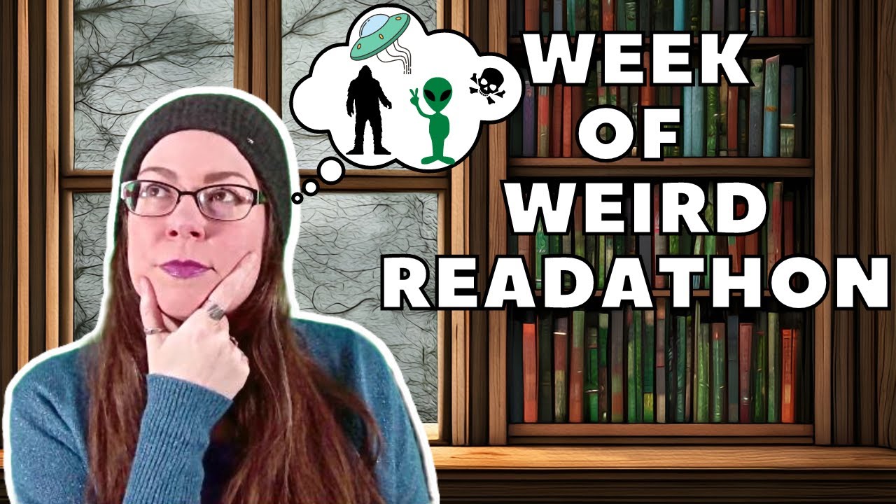 Exploring the Strange and Unusual: Week of Weird Readathon