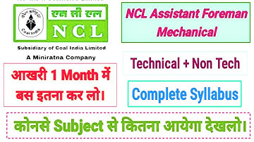 NCL Assistant Foreman Mechanical Syllabus|| Strategy to Crack NCL exam|| Subject Wise Analysis|