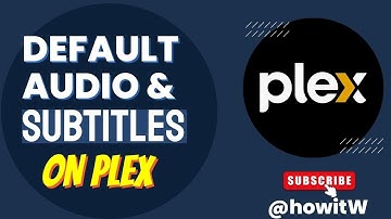 How to set default Audio and Subtitle language on Plex