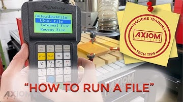 Axiom CNC Training Tech Tips (How to run a file on the RichAuto controller)