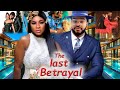 THE LAST BETRAYAL "NEW MOVIE" COMPLETE SEASON - DESTINY ETIKO & MALEEK MILTON 2021 TRENDING NEWMOVIE