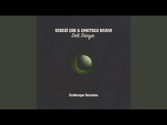 Umutsuz Bahar (Arabesque Sessions)