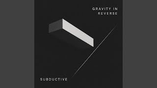 Gravity in Reverse