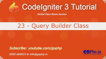 23 - QueryBuilder Class | CodeIgniter 3 Tutorial