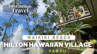 Hawaii Luxury Resort | Hilton Hawaiian Village in Waikiki | Virtual Walking Tour