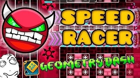 Geometry Dash (DEMON?) Speed Racer Complete By ZenthicAlpha