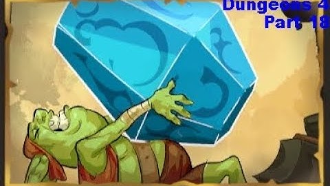 Dungeons 4 - Chapter 18. The Rune Sockets Of Finitude (Part 1)