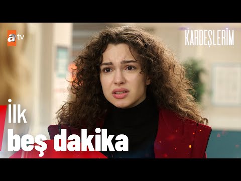 Kardeşlerim 64. Bölüm İlk 5 Dakika @Kardeslerim