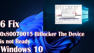 6 Fix 0x80070015 Bitlocker The Device is not Ready on Windows 10