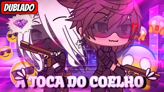 | A Toca Do Coelho |  Mini Filme Série Gringo GC (DUBLADO) Gacha Life EP 1