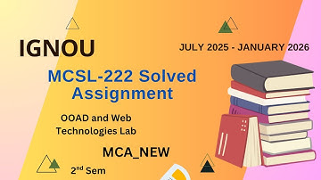 MCSL-222 Solved Assignment July-25/Jan-26 || MCA_NEW (2nd Sem)| IGNOU Assignment Solutions (2025-26)