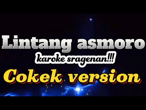Lintang Asmoro Karoke Cokek Version !!!!