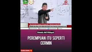 Perempuan itu ibarat CERMIN - Ustadz Adi Hidayat