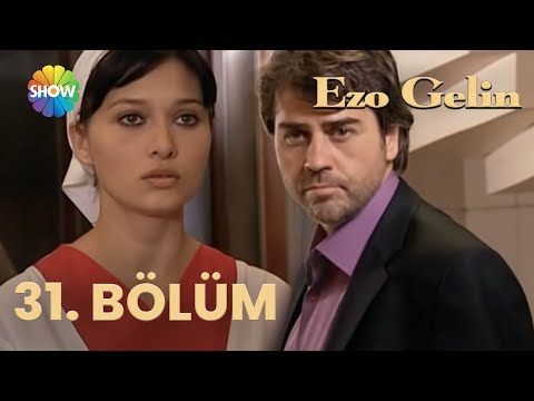 Ezo Gelin - 31. BÖLÜM