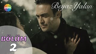 Beyaz Yalan 2. Bölüm