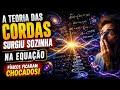 A MATEMÁTICA PODE TER PROVADO A TEORIA DAS CORDAS?