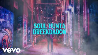 Dreekdadon - Soul Hunta