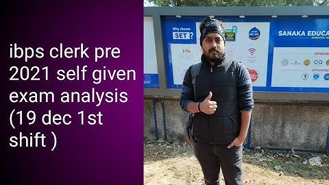 ibps clerk pre 2021 self given exam analysis 19 dec 1st shift