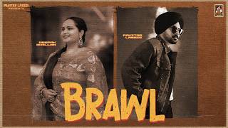 Brawl ( Official Song )Pavitar Lassoi | Deepak Dhillon | Desi Trap Music  | New Punjabi Song