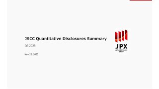 JSCC Quantitative Disclosures Q3 2025