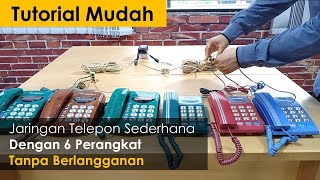 Tutorial Mudah | Jaringan Telepon Sederhana Dengan 6 Perangkat | Tanpa Berlangganan